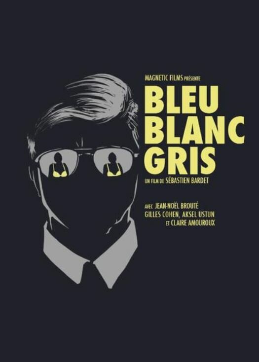 Bleu Blanc Gris (2014) постер