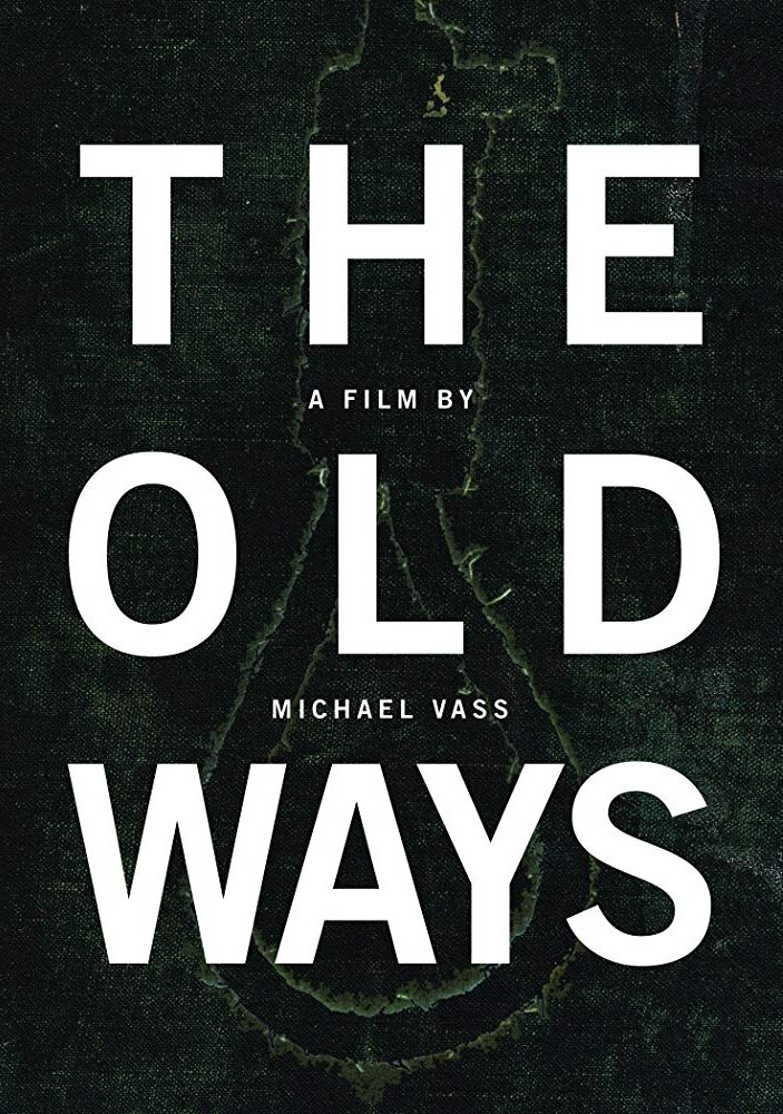 The Old Ways (2010) постер