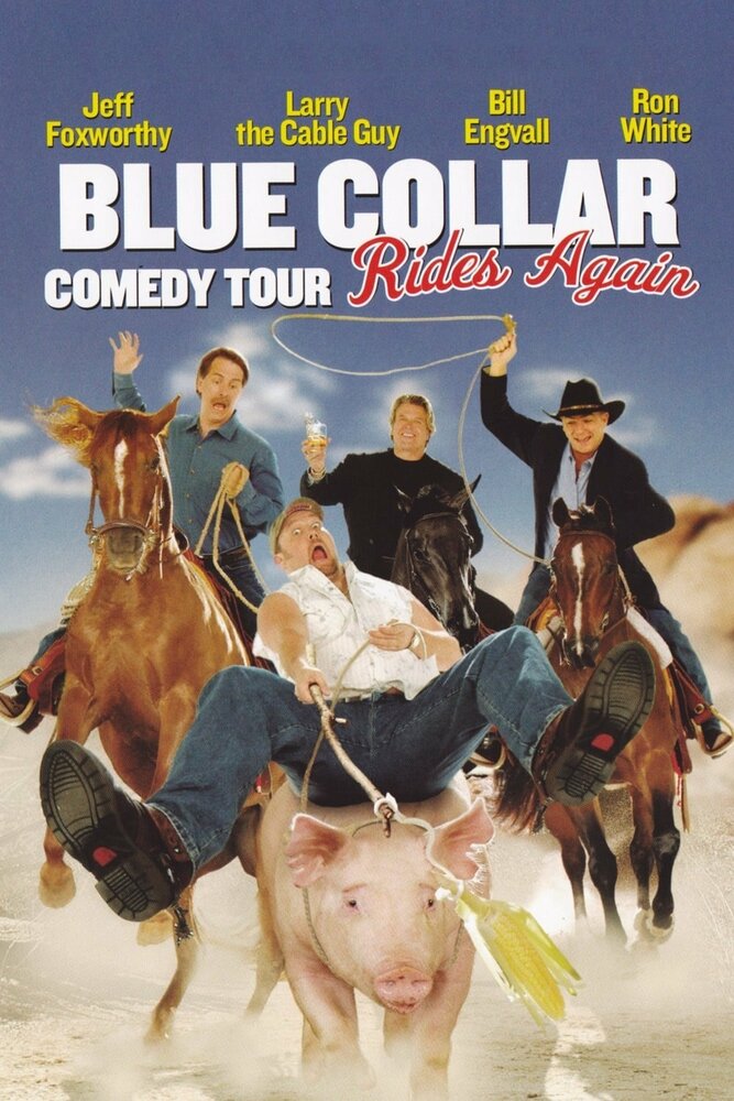 Blue Collar Comedy Tour Rides Again (2004) постер