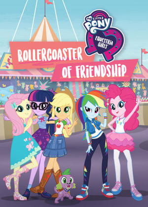 My Little Pony Equestria Girls: Rollercoaster of Friendship (2018) постер