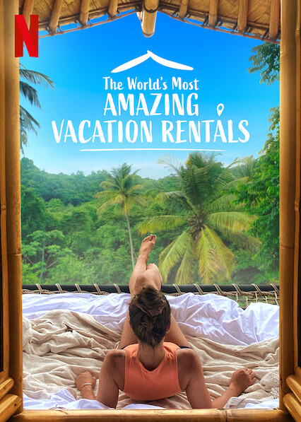 The World's Most Amazing Vacation Rentals (2021) постер