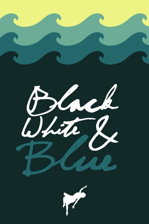 Black, White, & Blue (2014) постер