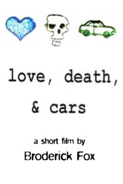 Love, Death, & Cars (1999) постер