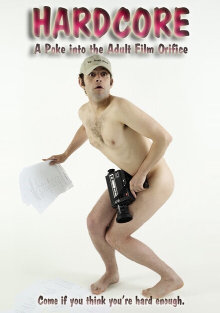 Hardcore: A Poke Into the Adult Film Orifice (2005) постер