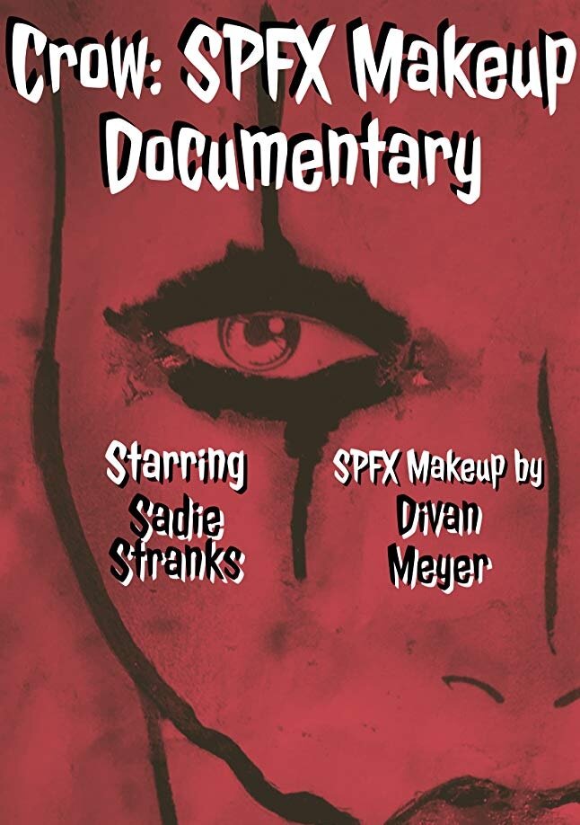 Crow: SPFX Makeup Documentary (2017) постер